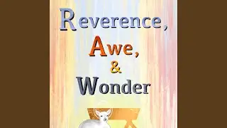 Reverence, Awe and Wonder (feat. Andrea D'Silva Siqueira)
