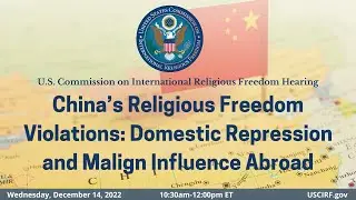 USCIRF Hearing on China&rsquo;s Religious Freedom Violations