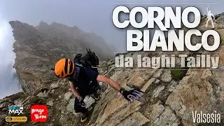 CORNO BIANCO 3.320m da Alagna Valsesia - per i Laghi Tailly