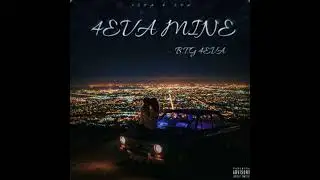B.T.G 4EVA - 4EVA Mine 