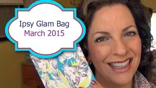 Ipsy Glam Bag - March 2015