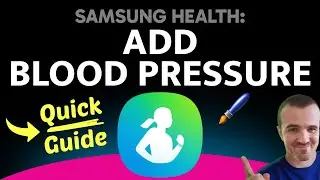 How to Add Blood Pressure to Samsung Health App (Step by Step)