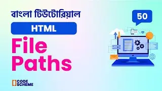 HTML File Paths in Depth | Master Relative and Absolute File Paths | CodeScheme 🔥🔥🔥