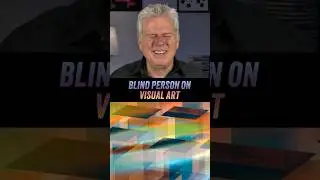Blind Person's Thoughts on Visual Art