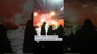 Georgia protestors unleash fireworks mayhem on riot police