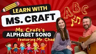 Ms. Craft&rsquo;s Alphabet Song