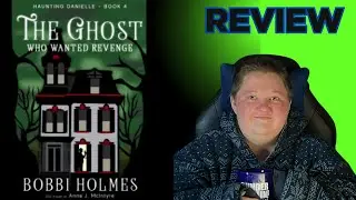 The Ghost Who Wanted Revenge by Bobbi Holmes: Cozy Mystery Review (Marlow House #?)