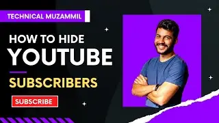 How to hide subs on youtube channel  ||  Technical Muzammil