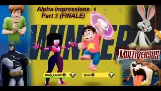 Multiversus Alpha Impressions Part 3 (FINALE ft. Baldylockzz, xJussPERK, Lilman13331)