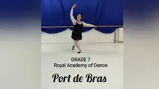 Grade 7 - RAD Port de Bras #ballet #portdebras #grade7 #adage