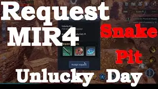 Unlucky Day Request MIR4 #Snake Pit