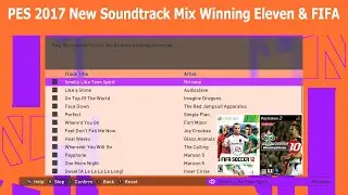 PES 2017 New Soundtrack Mix Winning Eleven & FIFA