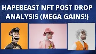 HAPEBEAST NFT POST DROP ANALYSIS ( MEGA GAINS! )