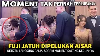 Gimana gak salting❗Fakta Jatuhnya Fuji dipelukan Aisar Bikin Tamu Undangan Histeris Kegirangan