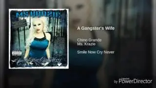 Mr.Chino Grande Ft Ms.Krazie A Gangsters Wife