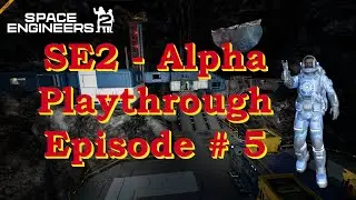 Space Engineers 2 &ndash; Alpha Playthrough &ndash; Episode #5 &ndash; Contracts in the Kemik System!