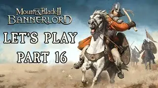 Diplomacy or policy? | Mount and Blade II Bannerlord Part 16 | Play through
