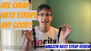 Are Cheap Nato Straps Any Good? | Amazon Nato Review