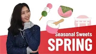 MUST-TRY Japanese Seasonal Sweets | Spring Edition 😋🌸