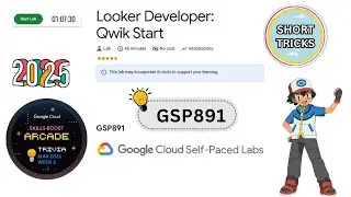 Looker Developer Qwik Start || #GSP891 || Lab Solution #arcade #arcadegooglecloud