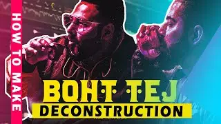 Song Deconstruction Video - Boht Tej | Badshah & Fotty Seven - FL Studio20