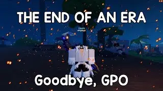 [GPO] Goodbye, Grand Piece Online.
