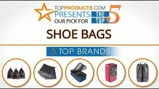 Best Shoe Bag Reviews  &ndash; How to Choose the Best Shoe Bag