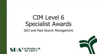 SEO and Paid Search Management - CIM Specialist Award