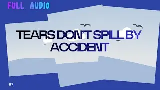[ FULL AUDIO ] Tears Don&rsquo;t Spill by Accident #storyaudio #audiostory #shortstory