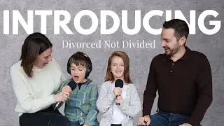 Introducing Divorced Not Divided | Divorced Not Divided #1