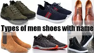 Different Types Of Men Shoes With Name/Latest shoes design for men and boys/gents shoes name