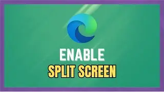 How To Enable Split Screen On Microsoft Edge - (Full Guide)