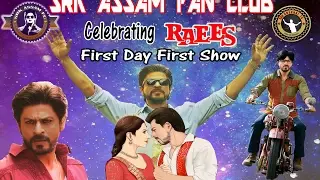 FAN REACTION AND RAEES THE FILM REVIEW BY SRK ASSAM FAN CLUB | Raees FDFS at Apsara Cinema Hall, Ghy