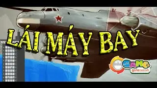 Game l&aacute;i m&aacute;y bay - Video hướng dẫn chơi game 24h