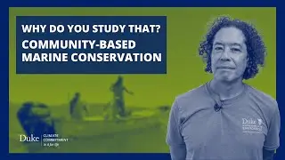 Community-Based Marine Conservation | Why Do You Study That?