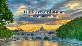 Streets of Rome - Footsteps through history