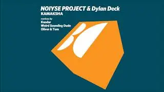 NOIYSE PROJECT & Dylan Deck - Kamaksha (Kandar Remix)