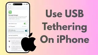 How To Use USB Tethering On iPhone