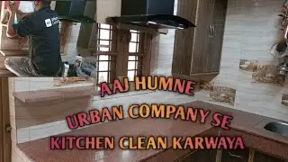 AAJ HUMNE | URBAN COMPANY | SE KITCHEN AUR CHIMNEY CLEAN KARWAYA  | URBAN COMPANY | APRIL | 2025 |