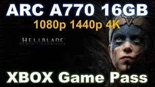 Intel Arc A770 16GB |  Hellblade Senua's Sacrifice (Game Pass) 1080p, 1440p, 4K