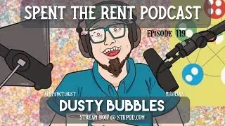 STRPOD - Ep119 - Dusty Bubbles