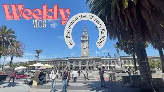 WEEKLY VLOG: first time at the SF Ferry Building & trying Se&ntilde;or Sisig!