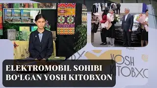 ELEKTROMOBIL SOHIBI BO‘LGAN YOSH KITOBXON