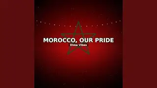 MOROCCO OUR PRIDE