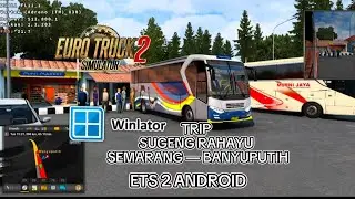 ETS 2 ANDROID || SUGENG RAHAYU JAM MEPET