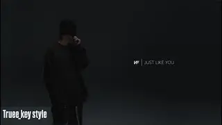 NF - JUST LIKE YOU (truee_key style)