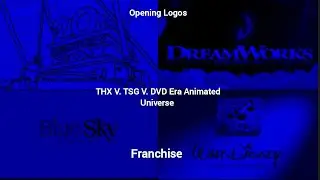 Opening Logos - THX V. TSG V. DVD Era Certified Animated Universe (franchise)