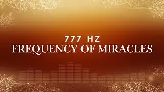 ANGEL FREQUENCY 777Hz | Attract Positivity & Luck | Healing Energy For Sleep