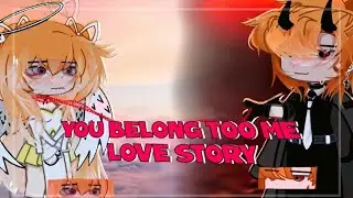 YOU BELONG TO ME⚠️🚫 || GLM || LOVE STORY || GACHA LIFE MINI LOVE #ppgxrrb