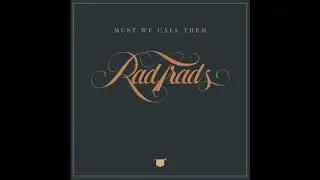 The Rad Trads 